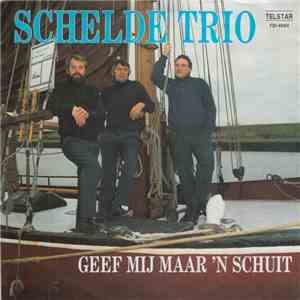 Schelde Trio - Geef Mij Maar 'n Schuit download flac