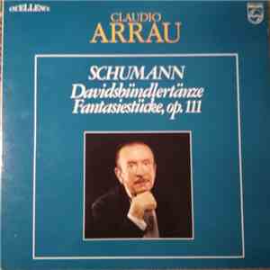 Schumann - Claudio Arrau - Davidsbündlertänze • Fantasiestücke, Op. 111 download flac