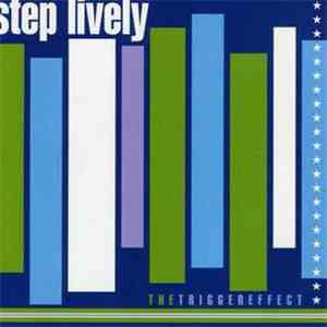 Step Lively - The Trigger Effect download flac