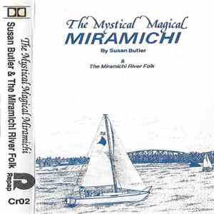 Susan Butler  & The Miramichi River Folk - The Mystical Magical Miramichi download flac
