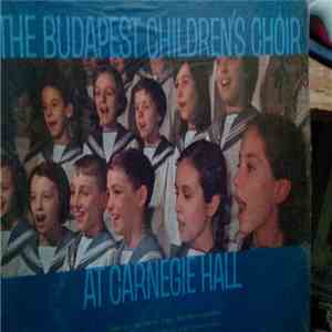 The Budapest Children's Choir - Recorded "Live" At Carnegie Hall download flac
