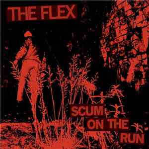 The Flex  - Scum On The Run download flac