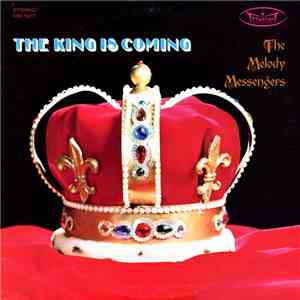 The Melody Messengers - The King Is Coming download flac