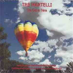 Tre Martelli - Tra Cel E Tèra download flac