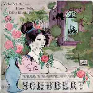 Victor Schiøler, Erling Bløndal Bengtsson, Henry Holst - Trio for klaver, violin og cello i B Dur, op. 99 download flac