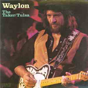 Waylon Jennings - The Taker / Tulsa download flac