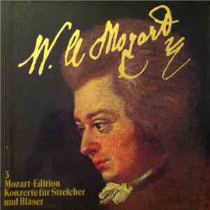 Wolfgang Amadeus Mozart - Konzerte Für Streicher Und Bläser - Mozart Edition download flac