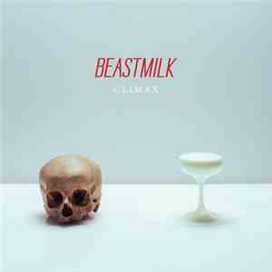 Beastmilk - Climax download flac