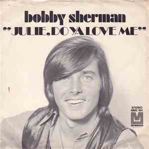 Bobby Sherman - Julie, Do Ya Love Me download flac