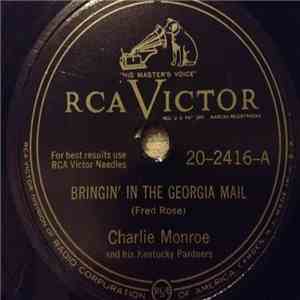 Charlie Monroe And His Kentucky Pardners - Bringin' In The Georgia Mail / Down In The Willow Garden download flac