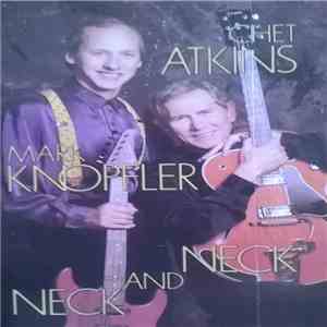 Chet Atkins And Mark Knopfler - Neck And Neck download flac