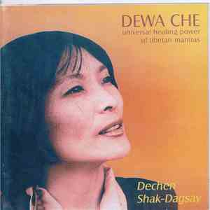 Dechen Shak-Dagsay - Dewa Che - Universal Healing Power Of Tibetan Mantras download flac