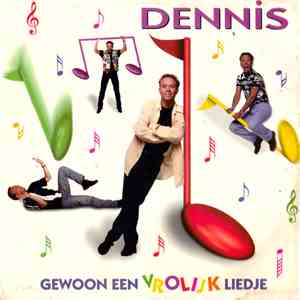 Dennis  - Gewoon Een Vrolijk Liedje download flac