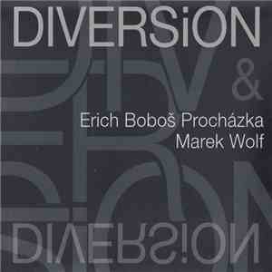 Erich Boboš Procházka & Marek Wolf - Diversion download flac