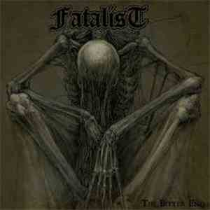Fatalist - The Bitter End download flac