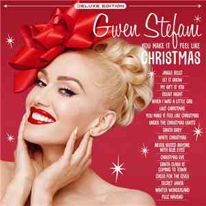 Gwen Stefani - You Make It Feel Like Christmas download flac
