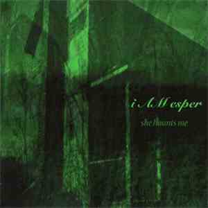 i AM esper - She Haunts Me download flac