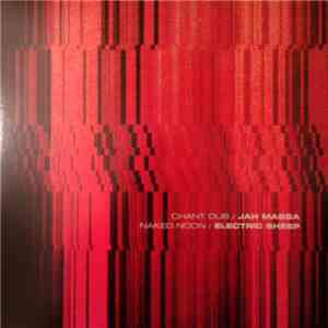 Jah Massa  /, Electric Sheep  - Chant Dub / Naked Noon download flac