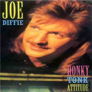 Joe Diffie - Honky Tonk Attitude download flac