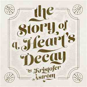 Kristofer Åström - The Story Of A Heart's Decay download flac