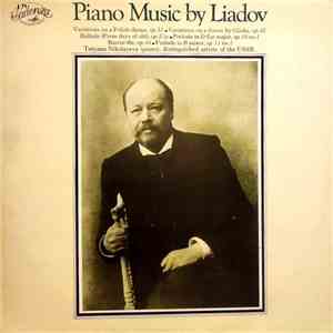 Liadov, Tatiana Nikolayeva - Piano Music By Liadov download flac