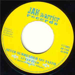 Lutan Fyah - Never Surrender My Faith download flac