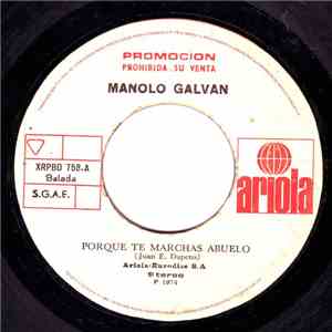 Manolo Galván - Porque Te Marchas Abuelo / Mujer download flac