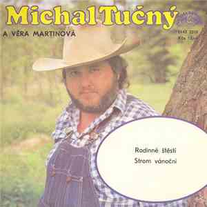 Michal Tučný A Věra Martinová - Rodinné Štěstí / Strom Vánoční FLAC album