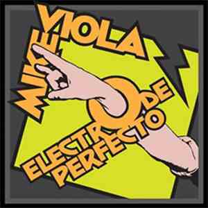 Mike Viola - Electro De Perfecto download flac