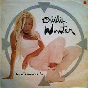 Ophélie Winter - Dieu M'A Donné La Foi download flac