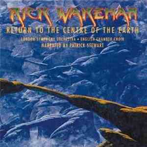 Rick Wakeman - Return To The Centre Of The Earth download flac