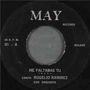 Rogelio Ramirez Con Orquesta - Me Faltabas Tu download flac
