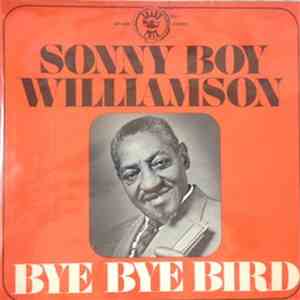Sonny Boy Williamson - Bye Bye Bird download flac