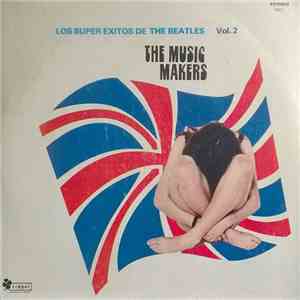 The Music Makers  - Super Exitos De Los Beatles Vol. 2 download flac
