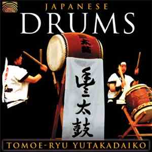 Tomoe-Ryu Yutakadaiko - Japanese Drums download flac