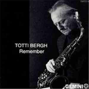Totti Bergh - Remember download flac