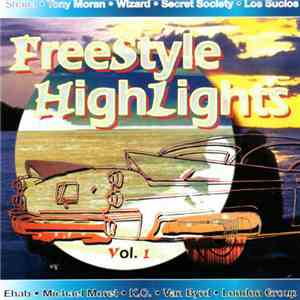 Various - Freestyle Highlights Vol. 1 download flac