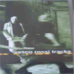 Vasco Rossi - Vasco Rossi Tracks download flac