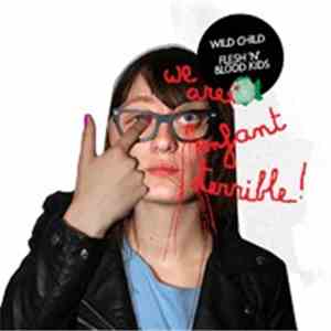 We Are Enfant Terrible - Wild Child + Flesh And Blood Kids download flac