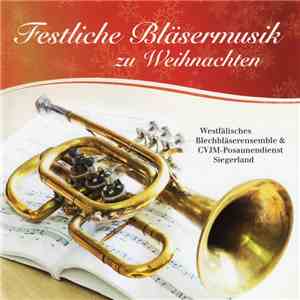Westfälisches Blechbläserensemble & CVJM-Posaunendienst Siegerland - Festliche Bläsermusik zu Weihnachten download flac