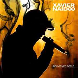 Xavier Naidoo - Bei Meiner Seele download flac