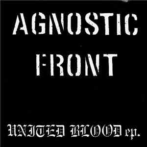 Agnostic Front - United Blood EP. download flac