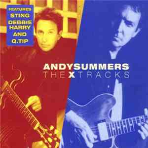 Andy Summers - The X-Tracks download flac