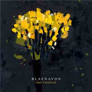 Blaenavon - That's Your Lot download flac