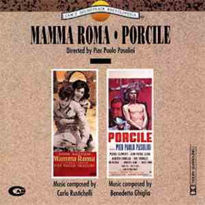 Carlo Rustichelli / Benedetto Ghiglia - Mamma Roma / Porcile (Original Soundtrack) download flac
