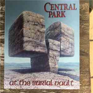 Central Park  - At The Burial Vault download flac