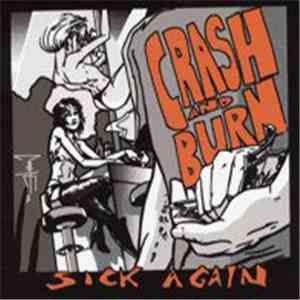 Crash And Burn - Sick Again download flac