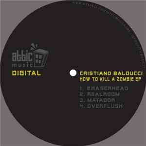Cristiano Balducci - How To Kill A Zombie EP download flac