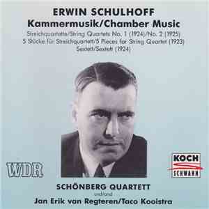 Erwin Schulhoff, Schönberg Quartet, Jan Erik Van Regteren Altena, Taco Kooistra - Kammermusik / Chamber Music download flac