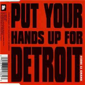Fedde Le Grand - Put Your Hands Up For Detroit download flac